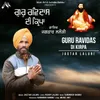 About GURU RAVIDAS DI KIRPA Song